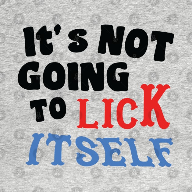 It's not going to lick itself by G! Zone